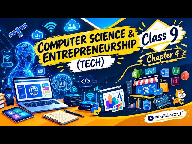 ​Computer Science and entrepreneurship (Tech)| Class 9 | Unit 4 | Lecture 2