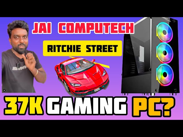37k Gaming PC build up in Ritchie street/ Budget PC/Jai Computech/ /PSJ vlogs/Gaming