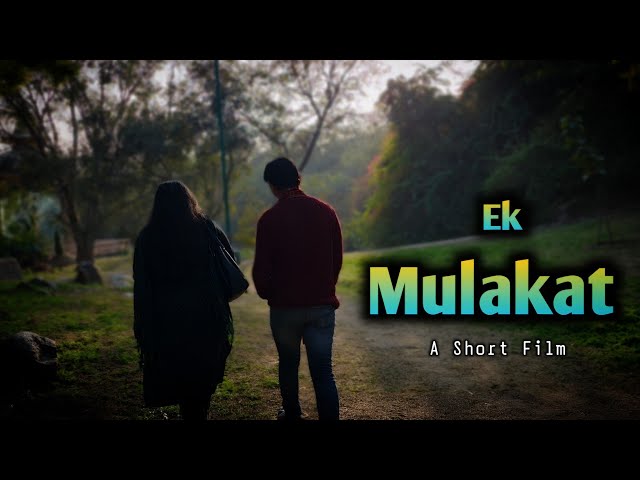 " Ek Mulakat " Short Film Hindi | A Heart Tuching Story 