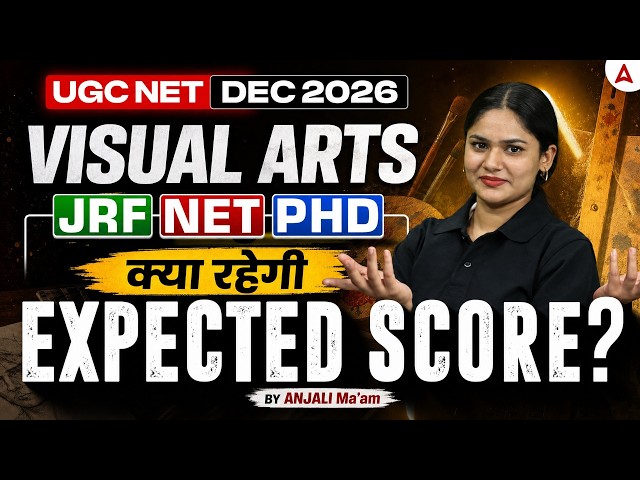 UGC NET Visual Arts Dec 2026 | JRF, NET & PhD Expected Score Analysis