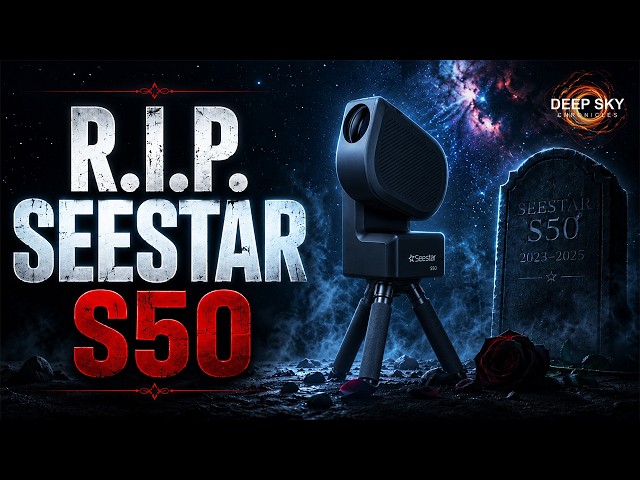 R.I.P. Seestar S50. Su legado sigue vivo !