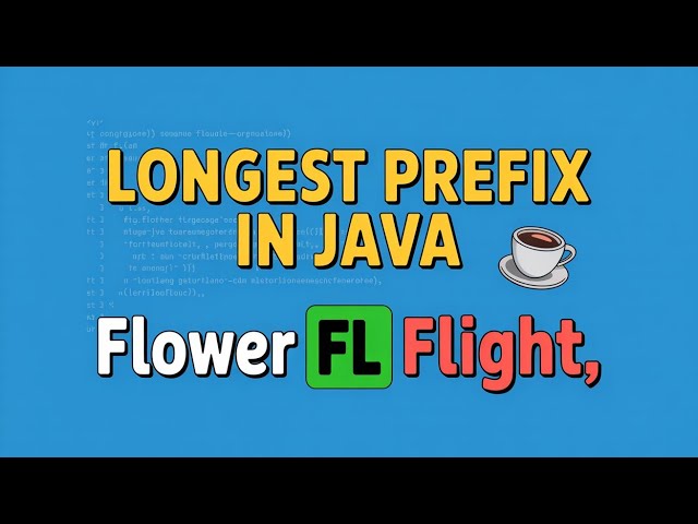 Longest Common Prefix in Java | Coding Interview Question Explained