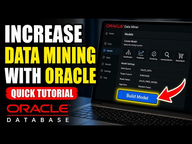 How to Increase Data Mining Capabilities with Oracle - Quick Tutorial