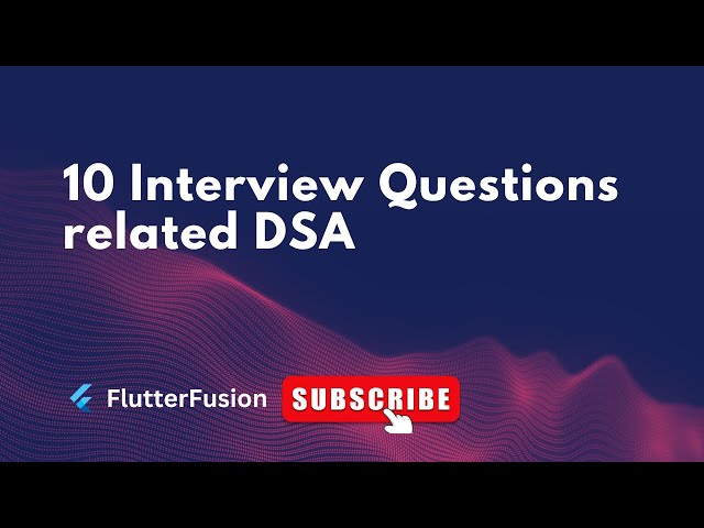 "Top 10 Must-Know DSA Problems for Coding Interviews with Solutions!"
