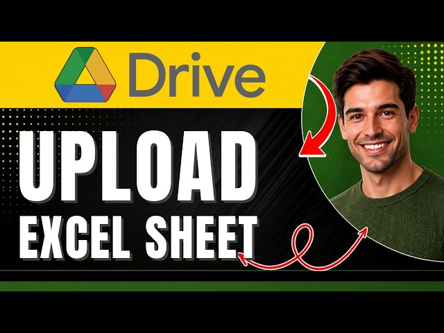 How to Upload an Excel Sheet to Google Drive and Make It Editable Easily 2026