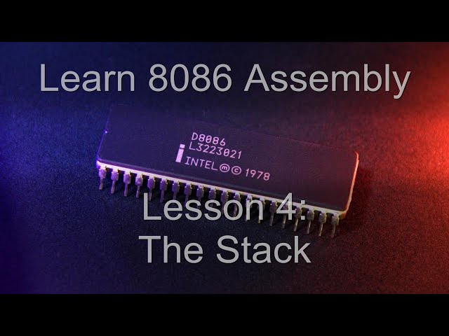 x86 / 8086 Assembly Tutorial - Lesson 4 - The Stack