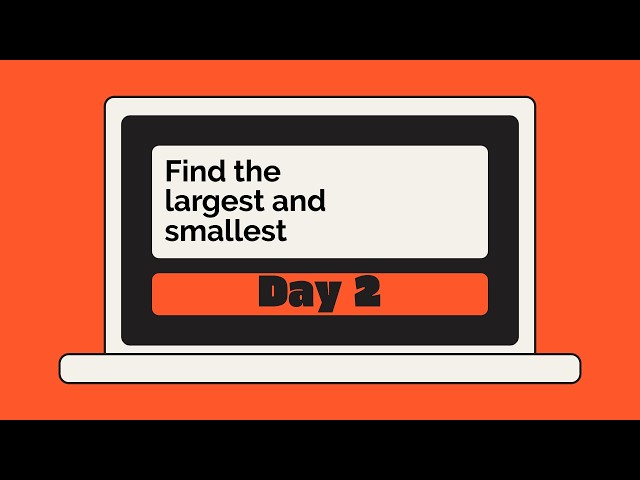 Day 2/30 — Find the largest and smallest number | Python Problem Solving