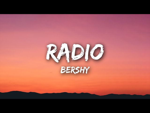 Bershy - Radio (Lyrics) Dispatch Song
