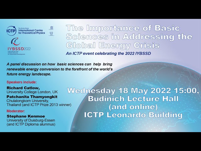 ICTP Colloquium - Importance of basic sciences in addressing the global energy crisis
