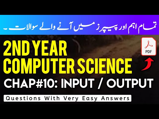 2nd year computer science Chapter 10 Important Questions with Answers: INPUT / OUTPUT