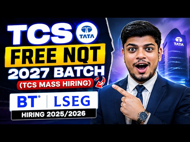 🔥TCS MASS Hiring | TCS 2027 Hiring | BT/LSEG & Multiple Mnc Hiring | 2025/2026/2027 BATCH