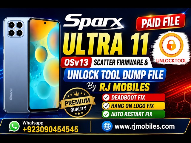 Sparx Ultra 11 OSv13 Scatter Firmware For Deadboot & Logo Restart Fix By RJ MOBILES
