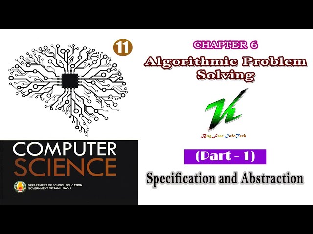 Chapter 6 (Part 1) | Specification and Abstraction | 11th Computer Science | Algorithms