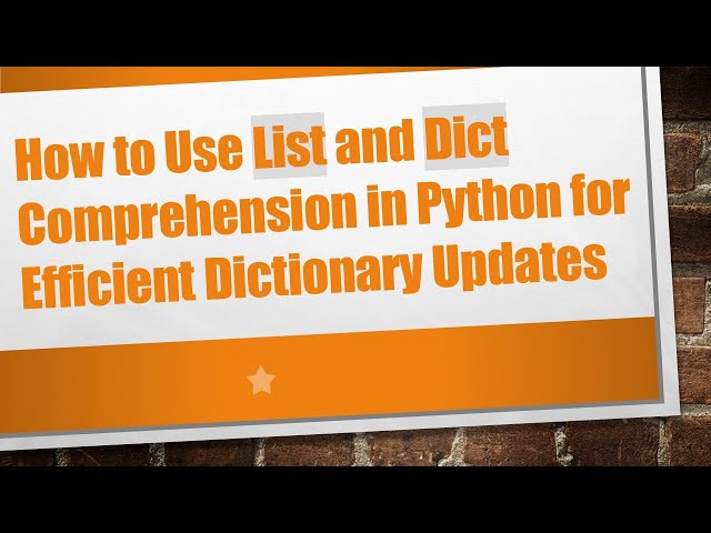 How to Use List and Dict Comprehension in Python for Efficient Dictionary Updates