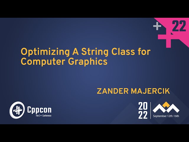 Optimizing A String Class for Computer Graphics in Cpp - Zander Majercik,  Morgan McGuire  CppCon 22