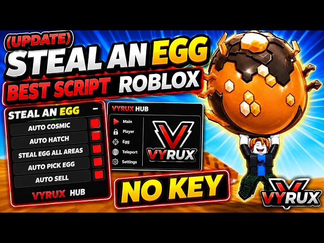 (Update) Steal An Egg BEST Script Roblox | Auto Cosmic, Auto Hatch, STEAL EGG ALL AREAS (NO KEY!!)