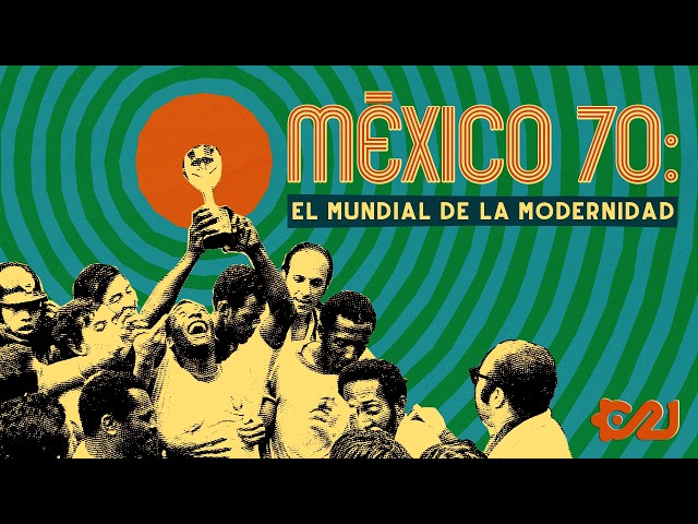 Mexico 70: How Televisa and FIFA Created the Modern Soccer Business | The Mexico World Cups