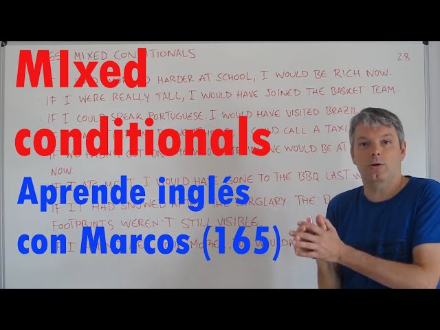 Mixed conditionals. Aprende inglés con Marcos (165)