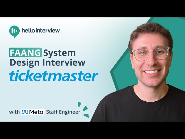 System Design Interview: Design Ticketmaster w/ a Ex-Meta Staff Engineer