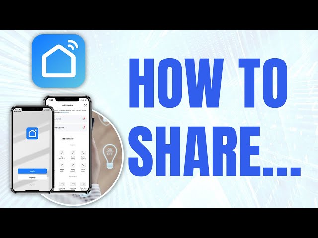 How to Share Devices or Your Smart Life Account