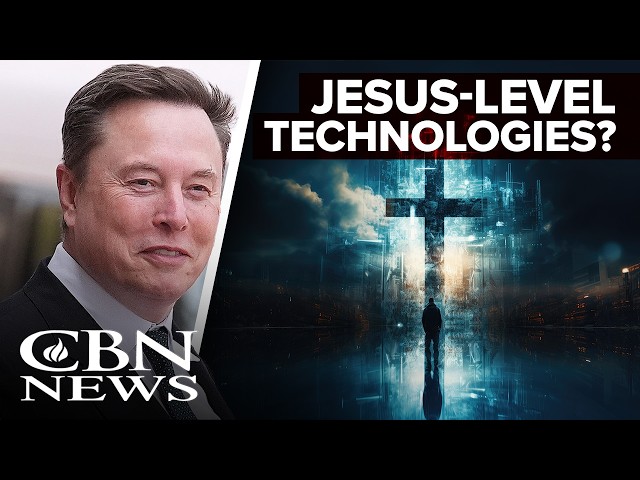 Elon Musk Claims ‘Jesus-Level Technologies’