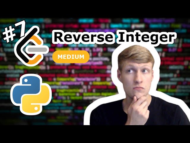 Reverse Integer Python Solution - LeetCode #7