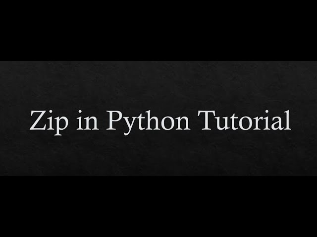 Learn about Zip in Python in easy way Tutorial