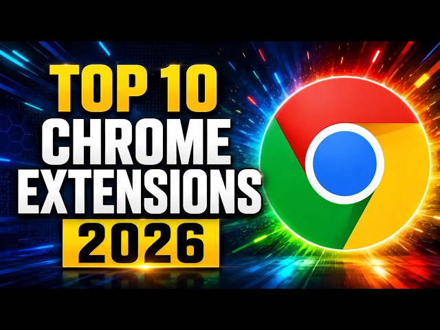 Top 10 Best Chrome Extensions Everybody Should Know! 2026