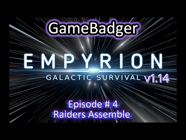 Empyrion Galactic Survival Let's Play - Episode 4 : Raiders Assemble