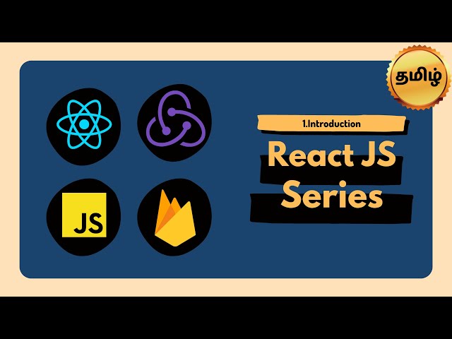 Introduction to React | React Tutorial Series 2022 | Theory Or Practical | Tamil