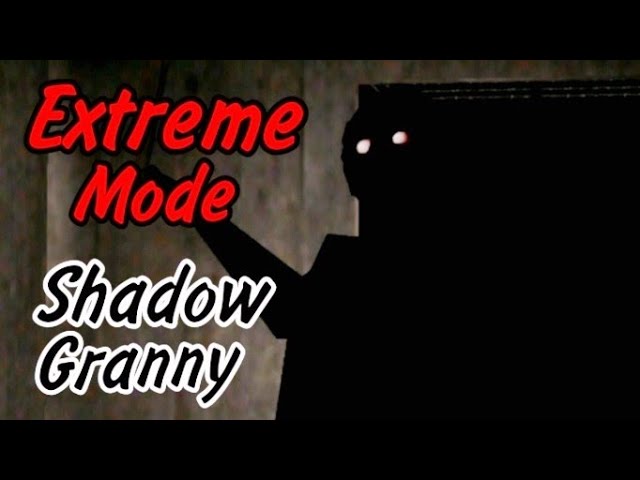 Shadow Granny In Extreme Mode