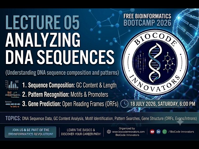Lecture 05: Analyzing DNA Sequences | GC Content, Motifs & ORFs | Free Bioinformatics Bootcamp 2026