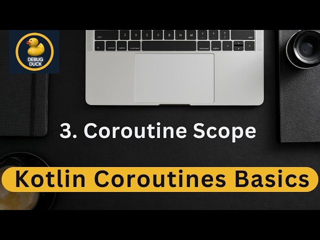3- Coroutine Scope