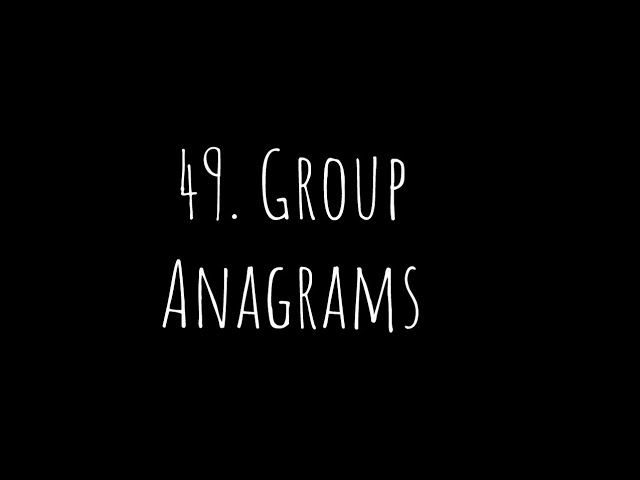 leetcode 49. Group Anagrams