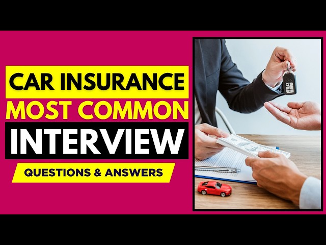 Most Common Car Insurance Interview Questions and Answers for 2026 | Car Insurance Interview