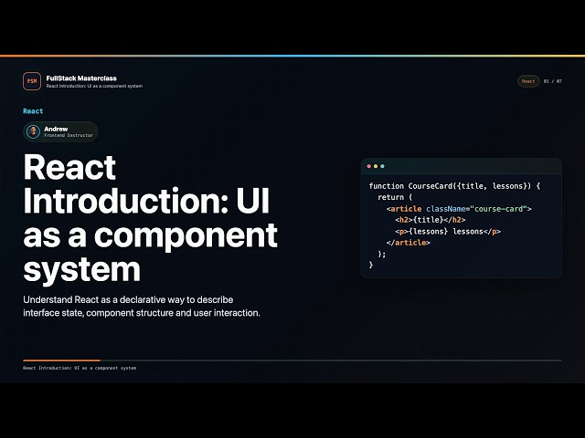 React Introduction: UI as a component system Explained | FullStack Masterclass React Course
