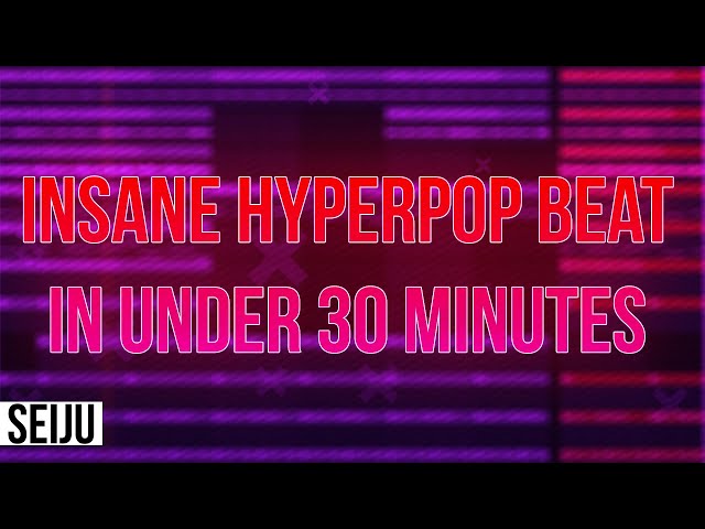 *FULL VOD / TUTORIAL* SEIJU MAKES AN INSANE HYPERPOP BEAT IN UNDER 30 MINUTES [09.02.2023]