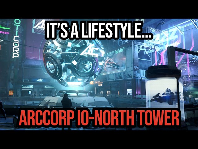 Star Citizen Lore - ArcCorp IO North Tower... It's a Lifestyle!