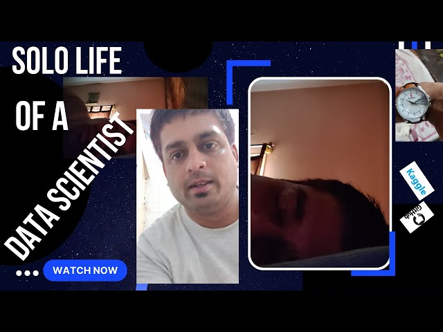 Solo life of a Data scientist