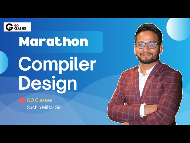 Compiler Design - Marathon | Most Asked Topics | MANY GATE PYQs