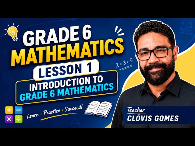 Professor Clóvis Gomes | Grade 6 Mathematics | Lesson 01