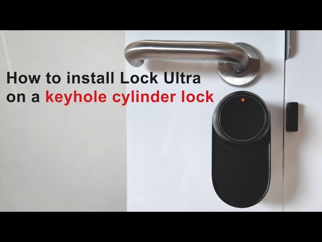 How to Install SwitchBot Lock Ultra on a Keyhole Cylinder Lock