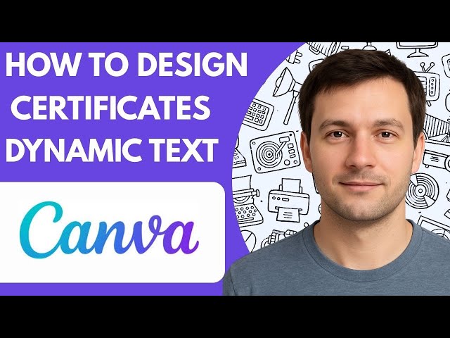 How to design certificates with dynamic text in Canva Full Guide 2026 Step by step