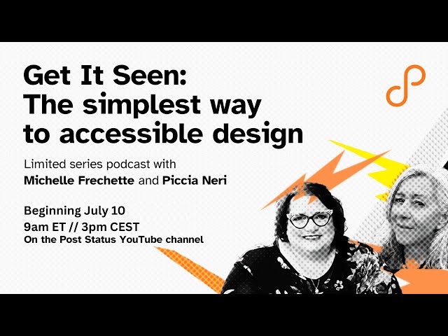 Get It Seen: The Simplest Way to Accessible Design