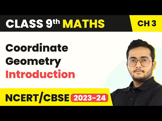 Coordinate Geometry - Introduction | Class 9 Maths Chapter 3