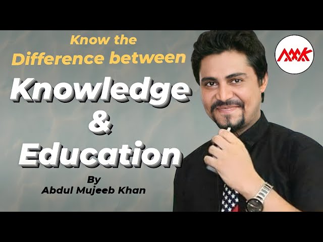 Difference between Knowledge and education