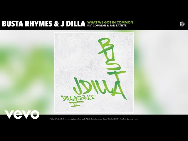 Busta Rhymes, J Dilla - What We Got In Common (Official Audio) ft. Common, Jon Batiste