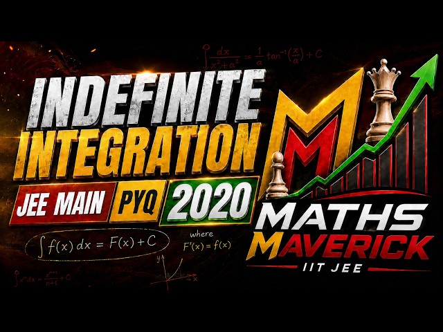 23. INDEFINITE INTEGRATION | IITJEE MAIN PYQ 31 | MATHS MAVERICK | NIRANJAN UPADHYE