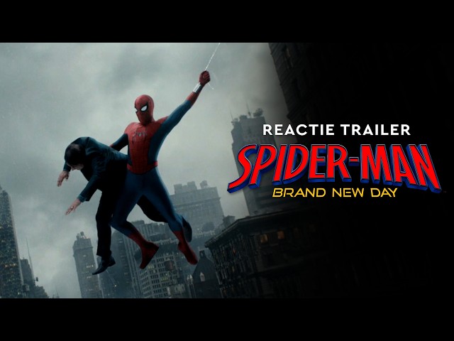 Reactie Spider-Man: Brand New Day - Official Trailer