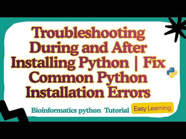 Troubleshooting During and After Installing Python | Fix Common Python Installation Errors